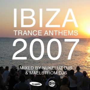 Ibiza Trance Anthems 2007 UK