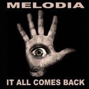 0940WNUK_Melodia _it-all-comes-back 0940WNUK_Melodia _it-all-comes-back