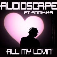 1014WNUK_Audioscape_All My Lovin' 1014WNUK_Audioscape_All My Lovin'