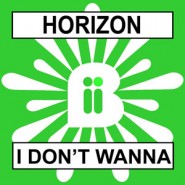 Horizon-I-Don't-Wanna