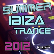 Nukleuz Summer Ibiza Trance 2012