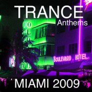 Miami Trance Anthems 2009 – Mixed by Nukleuz DJs [2009]