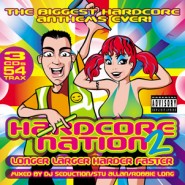 Hardcore Nation 2 – Mixed by DJ Seduction, Stu Allan & Robbie Long [2005]