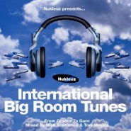 International Big Room Tunes – Mixed by Nick Sentience & Tom Neville [2001]