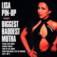Lisa Pin-Up – Biggest Baddest Mutha [2003]
