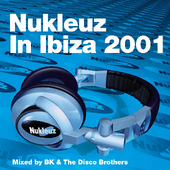 Nukleuz In Ibiza 2001 | Nukleuz Records