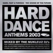 Hard Dance Anthems 2003 – Mixed by Nukleuz DJs [2003]
